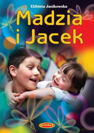 Madzia i Jacek - Elżbieta Janikowska [KSIĄŻKA]