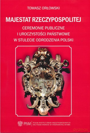 Majestat Rzeczypospolitej - Tomasz Orłowski [KSIĄŻKA]