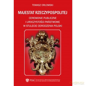 Majestat Rzeczypospolitej - Tomasz Orłowski [KSIĄŻKA]