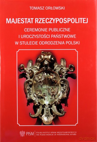 Majestat Rzeczypospolitej - Tomasz Orłowski [KSIĄŻKA]