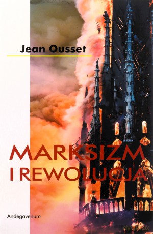 Marksizm i Rewolucja - Jean Ousset [KSIĄŻKA]