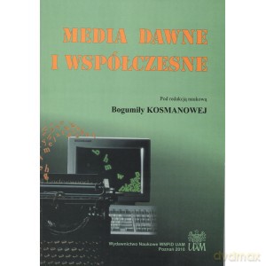Media dawne i współczesne (Tom V) - B Red.Kosmanowa [KSIĄŻKA]