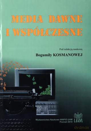 Media dawne i współczesne (Tom V) - B Red.Kosmanowa [KSIĄŻKA]