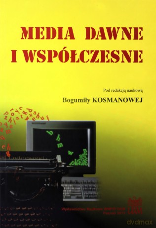 Media dawne i współczesne (Tom VII) - B Red.Kosmanowa [KSIĄŻKA]