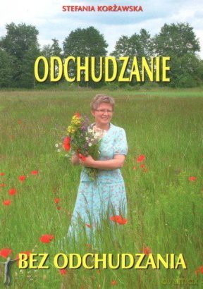Odchudzanie bez odchudzania - Korżawska Stefania [KSIĄŻKA]