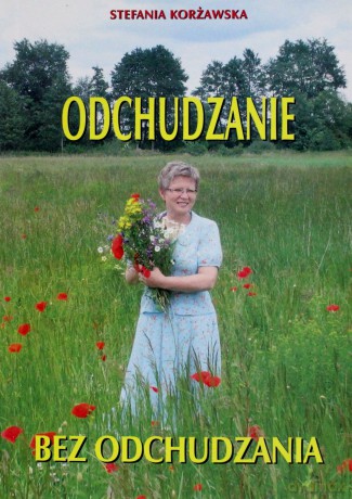 Odchudzanie bez odchudzania - Korżawska Stefania [KSIĄŻKA]