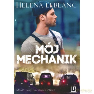 Mój mechanik - Helena Leblanc [KSIĄŻKA]