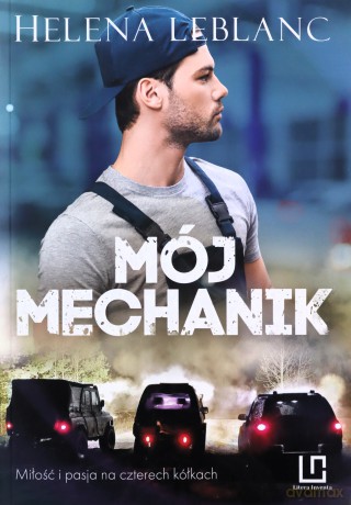 Mój mechanik - Helena Leblanc [KSIĄŻKA]