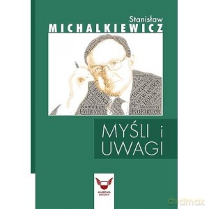 Myśli i uwagi Stanisław Michalkiewicz - Stanisław Michalkiewicz [KSIĄŻKA]