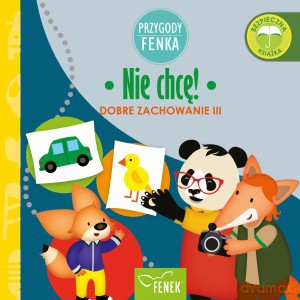 Nie chcę Dobre zachowanie III - Patrycja Godula, Dominika Gałka [KSIĄŻKA]