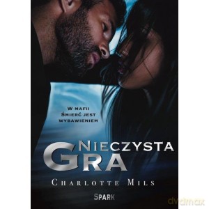 Nieczysta gra - Charlotte Mils [KSIĄŻKA]