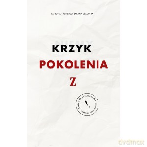 Niemy Krzyk Pokolenia Z - Joanna Malinowska [KSIĄŻKA]