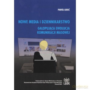 Nowe Media i Dziennikarstwo - Paweł Łokić [KSIĄŻKA]