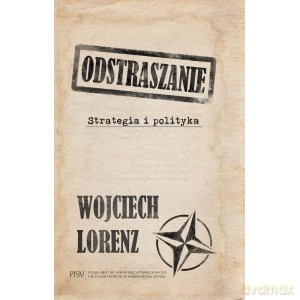 Odstraszanie Strategia i polityka - Wojciech Lorenz [KSIĄŻKA]