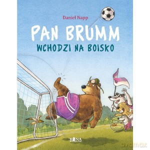 Pan Brumm wchodzi na boisko - Daniel Napp [KSIĄŻKA]