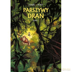 Parszywy drań (Tom 1) - Regis Loisel, Olivier Pont [KSIĄŻKA]