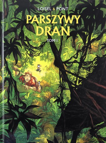 Parszywy drań (Tom 1) - Regis Loisel, Olivier Pont [KSIĄŻKA]