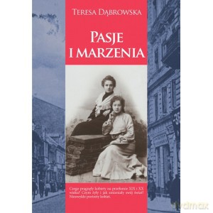 Pasje i marzenia - Teresa Dąbrowska [KSIĄŻKA]