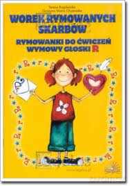 Worek rymowanych skarbów.  Rymowanki do ćwiczeń wymowy głoski R [KSIĄŻKA]