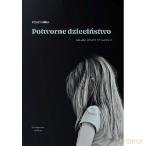 Potworne dzieciństwo - Czarnulka [KSIĄŻKA]