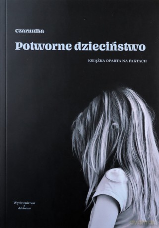 Potworne dzieciństwo - Czarnulka [KSIĄŻKA]