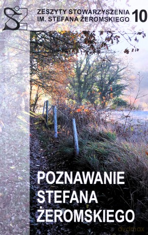 Poznawanie Stefana Żeromskiego [KSIĄŻKA]