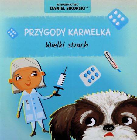 Przygody Karmelka Wieki strach - Daniel Sikorski [KSIĄŻKA]