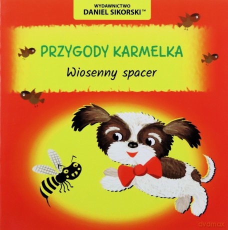 Przygody Karmelka Wiosenny spacer - Daniel Sikorski [KSIĄŻKA]