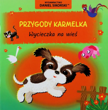 Przygody Karmelka Wycieczka na wieś - Daniel Sikorski [KSIĄŻKA]
