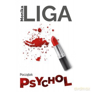 Psychol Początek - Monika Liga [KSIĄŻKA]