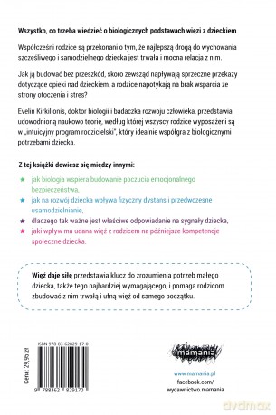 Więź daje siłę. Emocjonalne bezpieczeństwo na dobry początek - Evelin Kirkilionis [KSIĄŻKA]