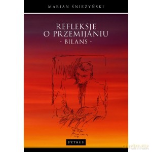 Refleksje o przemijaniu Bilans - Marian Śnieżyński [KSIĄŻKA]