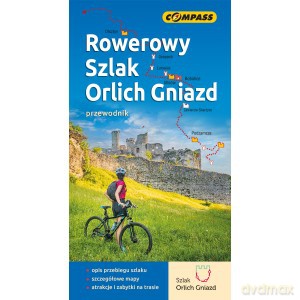 Rowerowy Szlak Orlich Gniazd Przewodnik rowerowy [KSIĄŻKA]