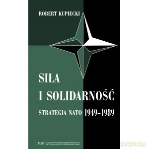 Siła i solidarność - Robert Kupiecki [KSIĄŻKA]