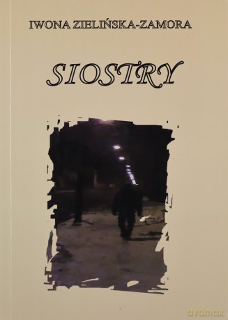 Siostry - Iwona Zielińska-Zamora [KSIĄŻKA]