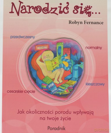 Narodzić się... - Robyn Fernance [KSIĄŻKA]