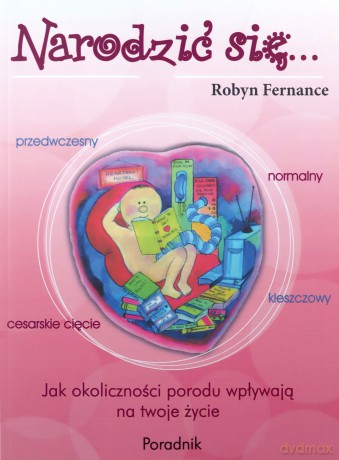 Narodzić się... - Robyn Fernance [KSIĄŻKA]