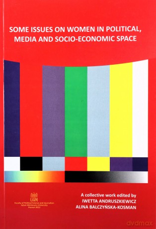 Some issues on women in political, media and socio-economic space [KSIĄŻKA]