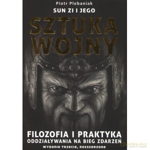 Sun Zi i jego Sztuka wojny rozszerzone - Piotr Plebaniak [KSIĄŻKA]