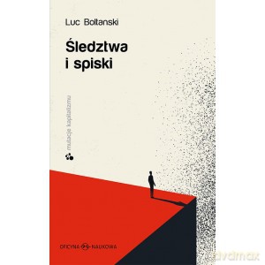 Śledztwa i spiski - Luc Boltanski [KSIĄŻKA]