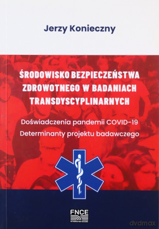 Środowisko bezpieczeństwa zdrowotnego w badaniach transdyscyplinarnych - Jerzy Konieczny [KSIĄŻKA]