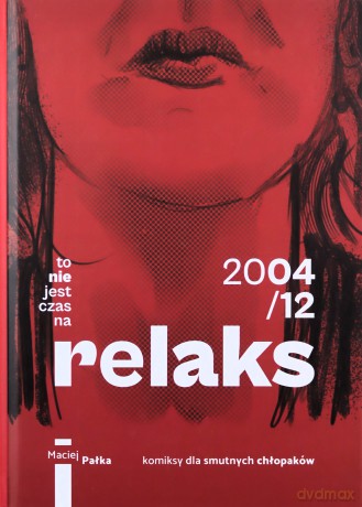 To nie jest czas na relaks - Maciej Pałka [KSIĄŻKA]