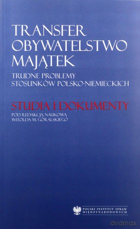 Transfer Obywatelstwo Majątek - Góralski Witold Maciej Red. [KSIĄŻKA]