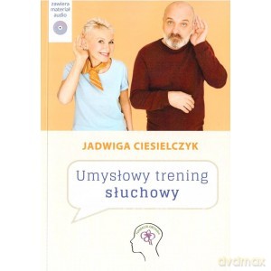 Umysłowy trening słuchowy - Jadwiga Ciesielczyk [KSIĄŻKA]