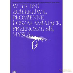 W te dni zgiełkliwe płomienne i oszałamiające przenoszę się myślą [KSIĄŻKA]