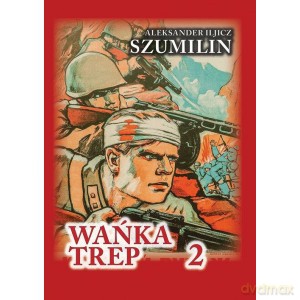 Wańka trep (Tom 2) - Aleksander Iljicz Szumilin [KSIĄŻKA]
