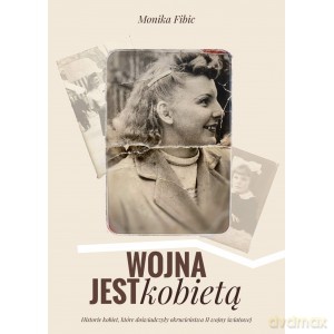 Wojna jest kobietą - Monika Fibic [KSIĄŻKA]