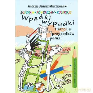 Wpadki wypadki - Andrzej Janusz Mierzejewski [KSIĄŻKA]