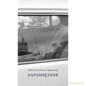 Zapamiętane - Elżbieta Zechenter-Spławińska [KSIĄŻKA]