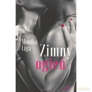 Zimny ogień - Monika Liga [KSIĄŻKA]